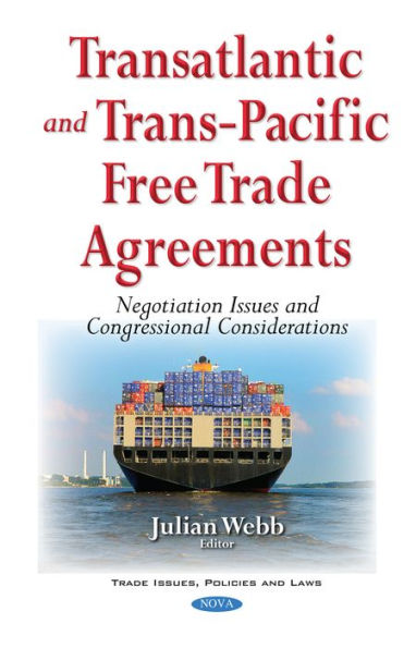 Transatlantic and Trans-Pacific Free Trade Agreements: Negotiation Issues and Congressional Considerations