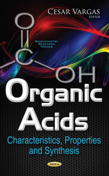 Organic Acids : Characteristics, Properties and Synthesis