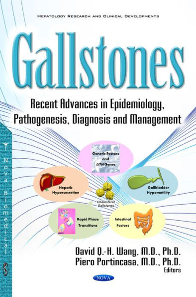 Gallstones : Recent Advances in Epidemiology, Pathogenesis, Diagnosis and Management
