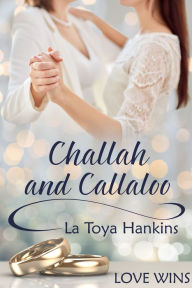 Title: Challah and Callaloo, Author: La Toya Hankins