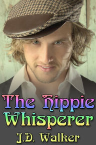 Title: The Hippie Whisperer, Author: J.D. Walker