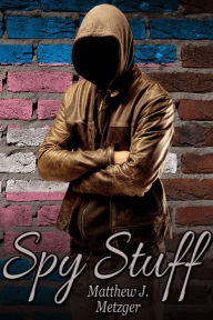 Title: Spy Stuff, Author: Matthew J. Metzger