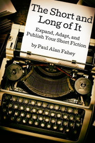 Title: The Short and Long of It, Author: Paul Alan Fahey