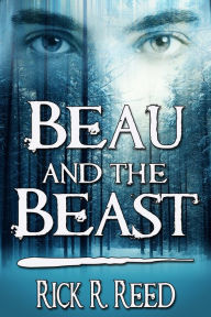 Title: Beau and the Beast, Author: Rick R. Reed