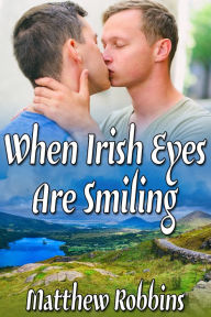 Title: When Irish Eyes Are Smiling, Author: Matthew Robbins