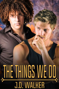 Title: The Things We Do, Author: J.D. Walker