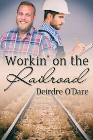 Title: Workin' on the Railroad, Author: Deirdre O'Dare
