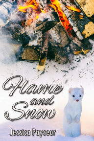 Title: Flame and Snow, Author: Jessica Payseur