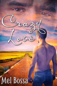 Title: Crazy Love, Author: Mel Bossa