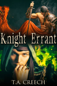 Title: Knight Errant, Author: T.A. Creech