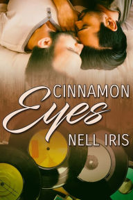 Title: Cinnamon Eyes, Author: Nell Iris