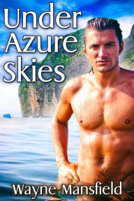 Title: Under Azure Skies, Author: Wayne Mansfield