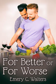 Title: For Better or For Worse, Author: Emery C. Walters