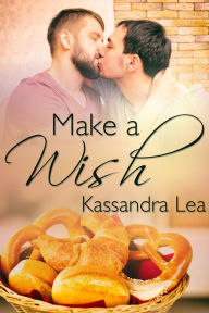 Title: Make a Wish, Author: Kassandra Lea