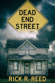 Title: Dead End Street, Author: Rick R. Reed