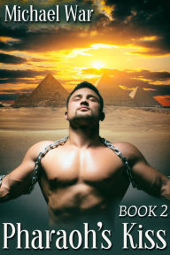 Title: Pharaoh's Kiss, Author: Michael War