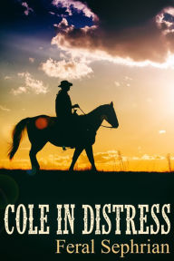 Title: Cole in Distress, Author: Feral Sephrian