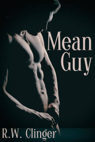 Title: Mean Guy, Author: R.W. Clinger