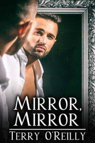 Title: Mirror, Mirror, Author: Terry O'Reilly