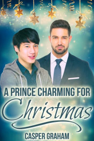 Title: A Prince Charming for Christmas, Author: Casper Graham