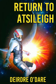 Title: Return to Atsileigh, Author: Deirdre O'Dare