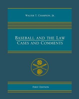 Baseball and the Law: Cases and Comments