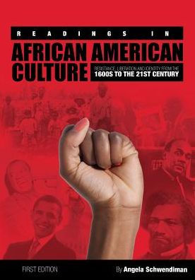 Readings in African American Culture: Resistance, Liberation, and Identity from the 1600s to the 21st Century