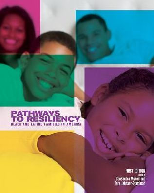 Pathways to Resiliency: Black and Latino Families in America