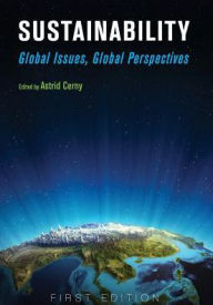 Title: Sustainability: Global Issues, Global Perspectives, Author: Astrid Cerny