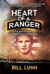 Title: Heart of a Ranger: The True Story of Cpl. Ben Kopp, American Hero in Life and Death, Author: Iatitaia Blues Band