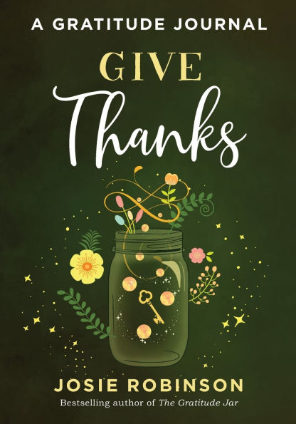 Give Thanks: A Gratitude Journal