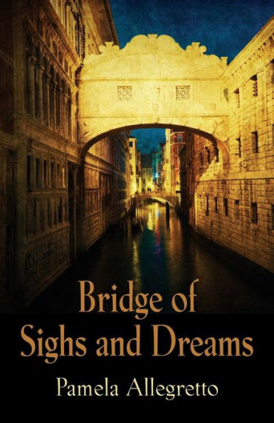 Bridge of Sighs and Dreams