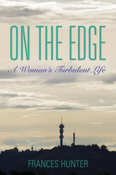 On the Edge: A Woman's Turbulent Life