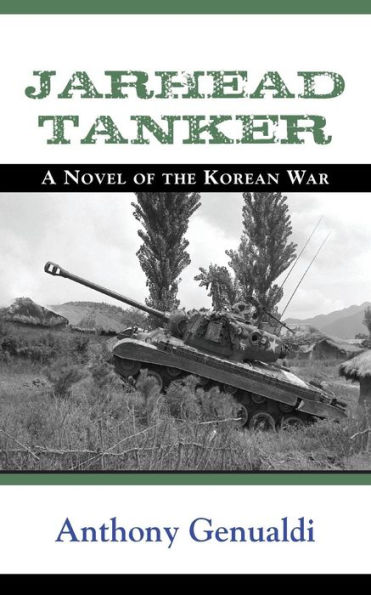 JARHEAD TANKER: A Novel of the Korean War