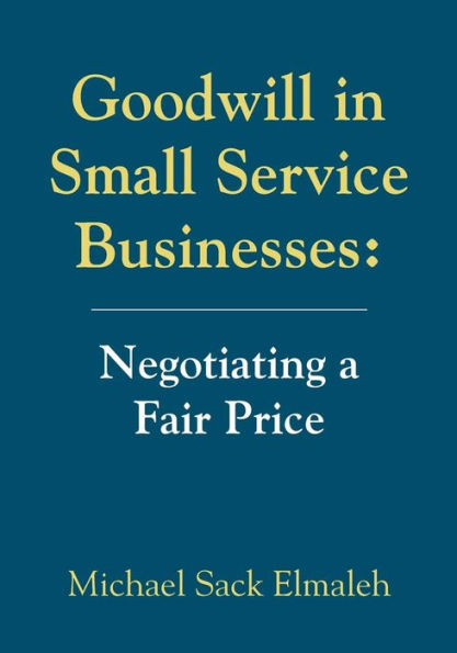 Goodwill in Small Service Businesses: Negotiating a Fair Price