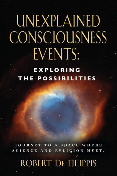 Unexplained Consciousness Events: Exploring the Possibilities