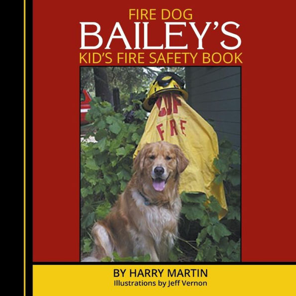 Fire Dog Bailey's Kid's Safety Book