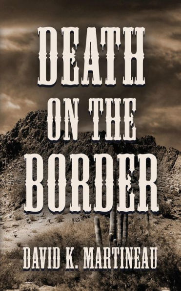 Death on the Border: A Western Mystery Novel