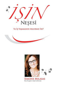 Title: İşin Neşesi - (Joy of Business Turkish), Author: Simone Milasas