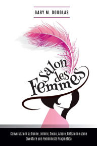 Title: Salon des Femmes - Italian, Author: Gary M Douglas