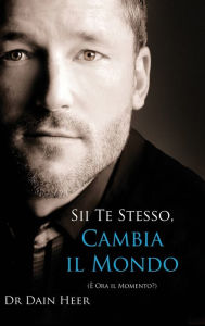 Title: Sii Te Stesso, Cambia Il Mondo - Being You, Changing the World - Italian (Hardcover), Author: Dain Heer