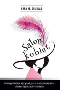 Title: Salon Kobiet - Salon des Femmes Polish, Author: Gary M Douglas