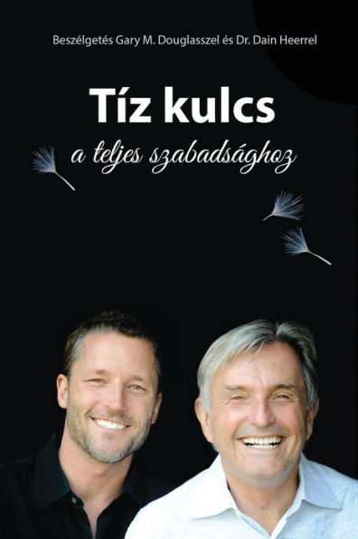 Tï¿½z kulcs a teljes szabadsï¿½ghoz - The Ten Keys Hungarian