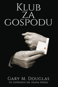 Title: Klub za gospodu - The Gentleman's Club Croatian, Author: Gary M Douglas