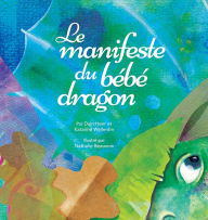 Title: Le manifeste du bï¿½bï¿½ dragon (French), Author: Heer