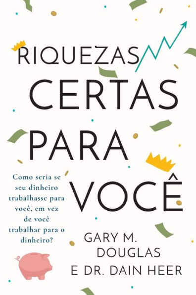 Riquezas certas para vocï¿½ (Portuguese)