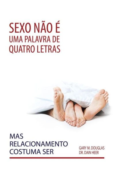 Sexo nÃ¯Â¿Â½o Ã¯Â¿Â½ uma palavra de quatro letras, mas relacionamento costuma ser (Portuguese)