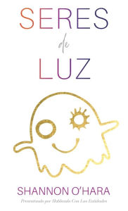Title: Seres De Luz (Spanish), Author: Shannon O'Hara