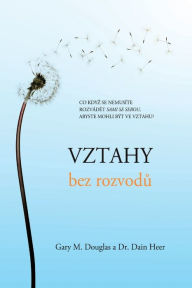 Title: Vztahy bez rozvodů (Czech), Author: Gary M Douglas