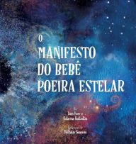 Title: O Manifesto do Bebê Poeira Estelar (Portuguese), Author: Heer